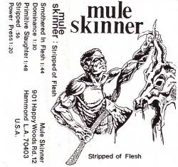 Mule Skinner : Stripped of Flesh